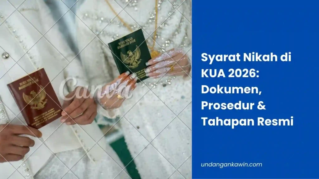Syarat Nikah di KUA 2026: Dokumen, Prosedur & Tahapan Resmi - undangankawin.com Syarat Nikah di KUA