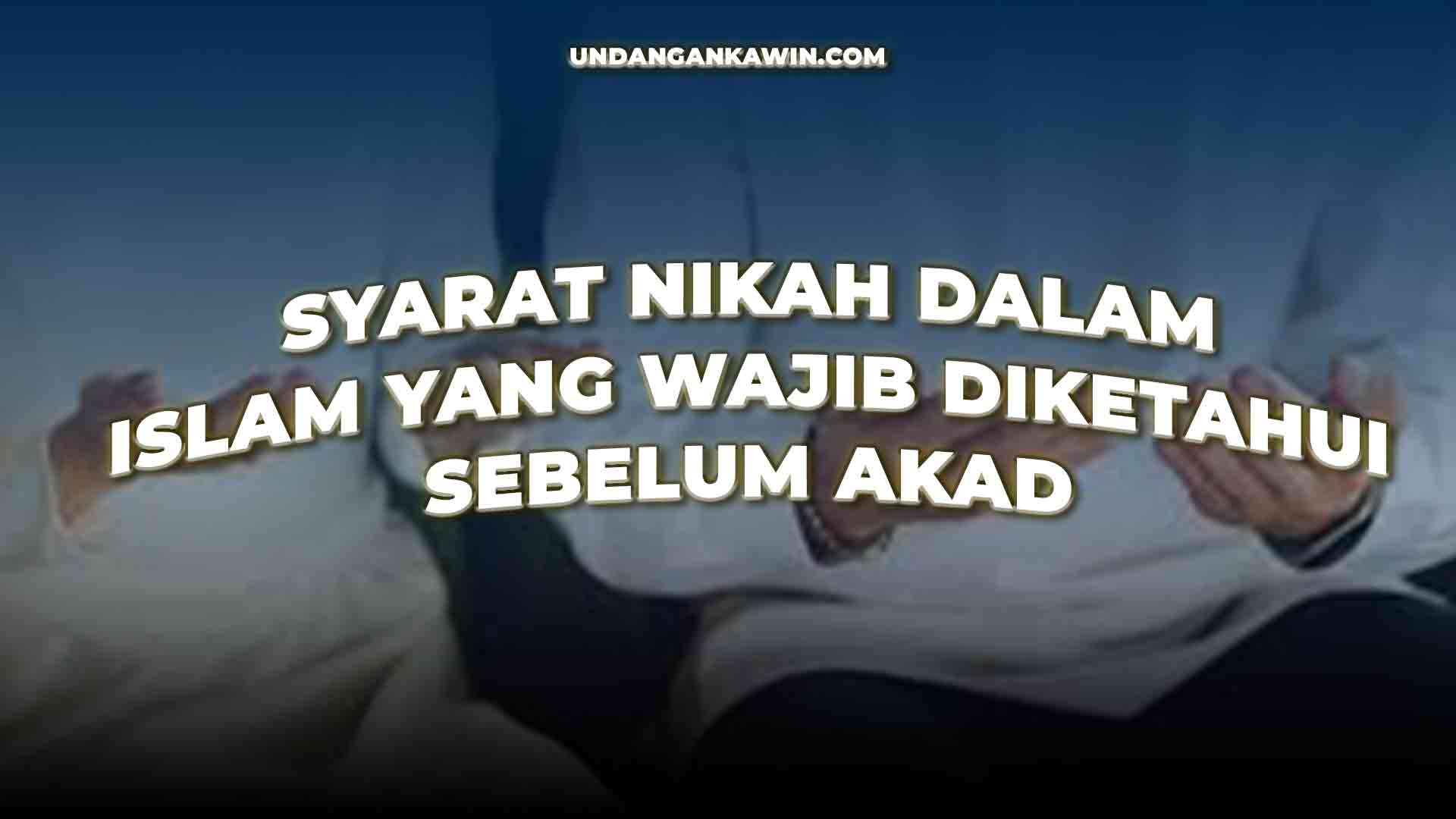 Syarat Nikah Dalam Islam