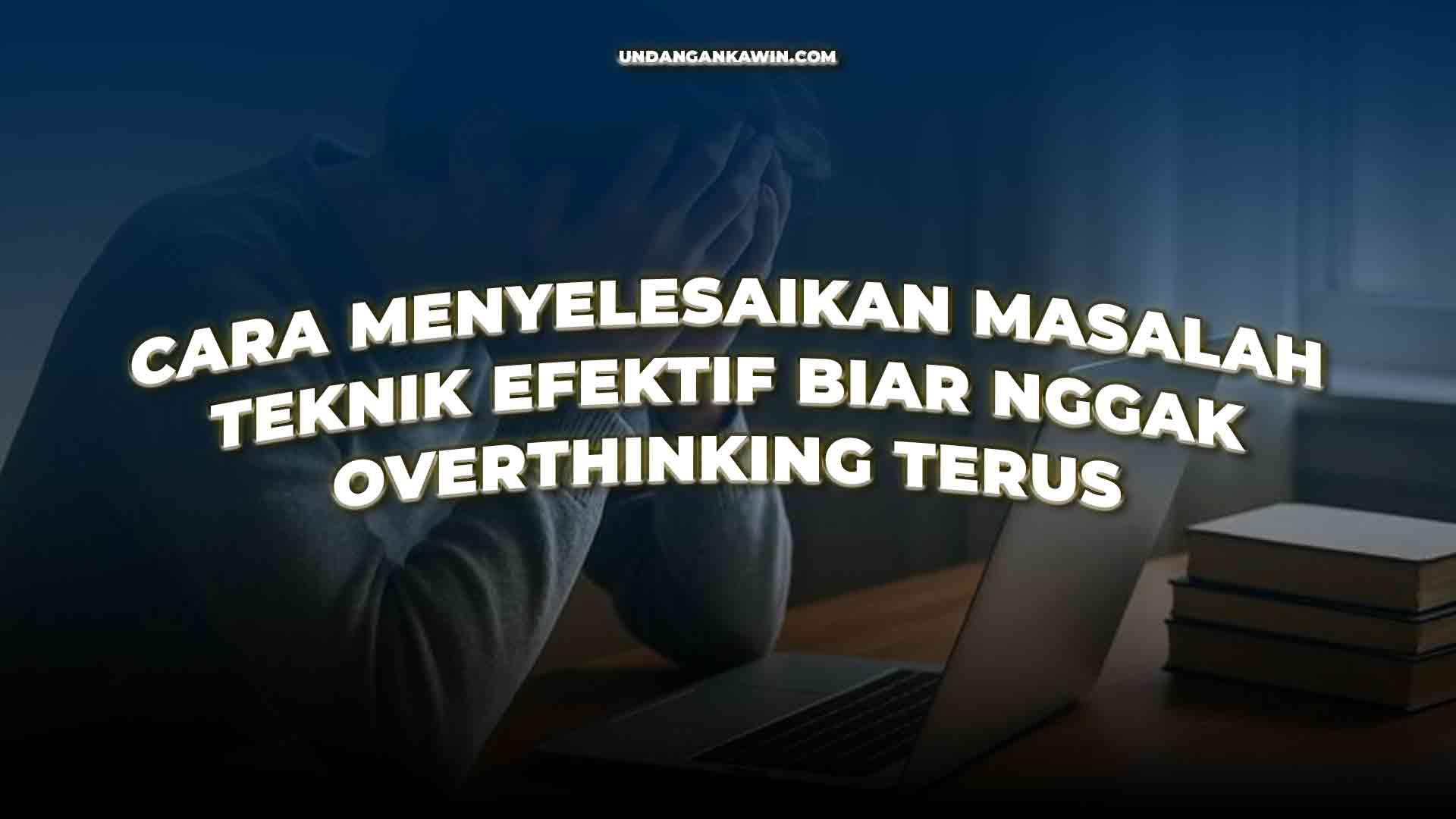 Cara Menyelesaikan Masalah