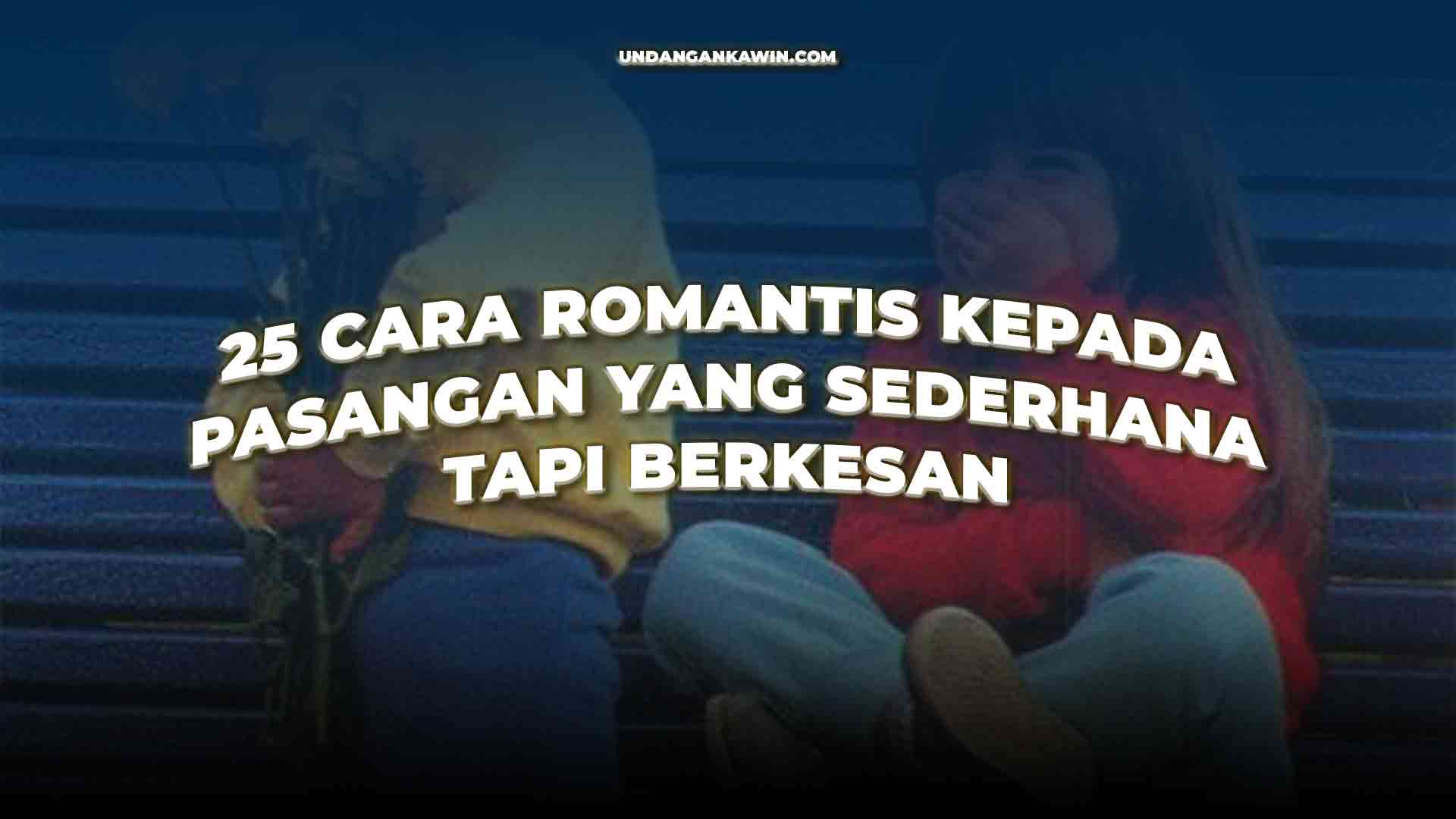 Cara Romantis kepada Pasangan