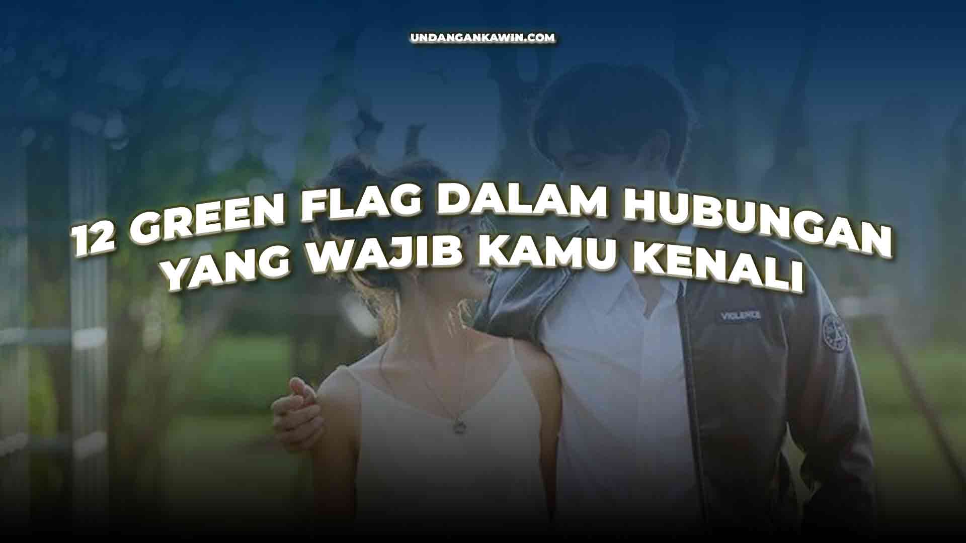 Green Flag dalam Hubungan