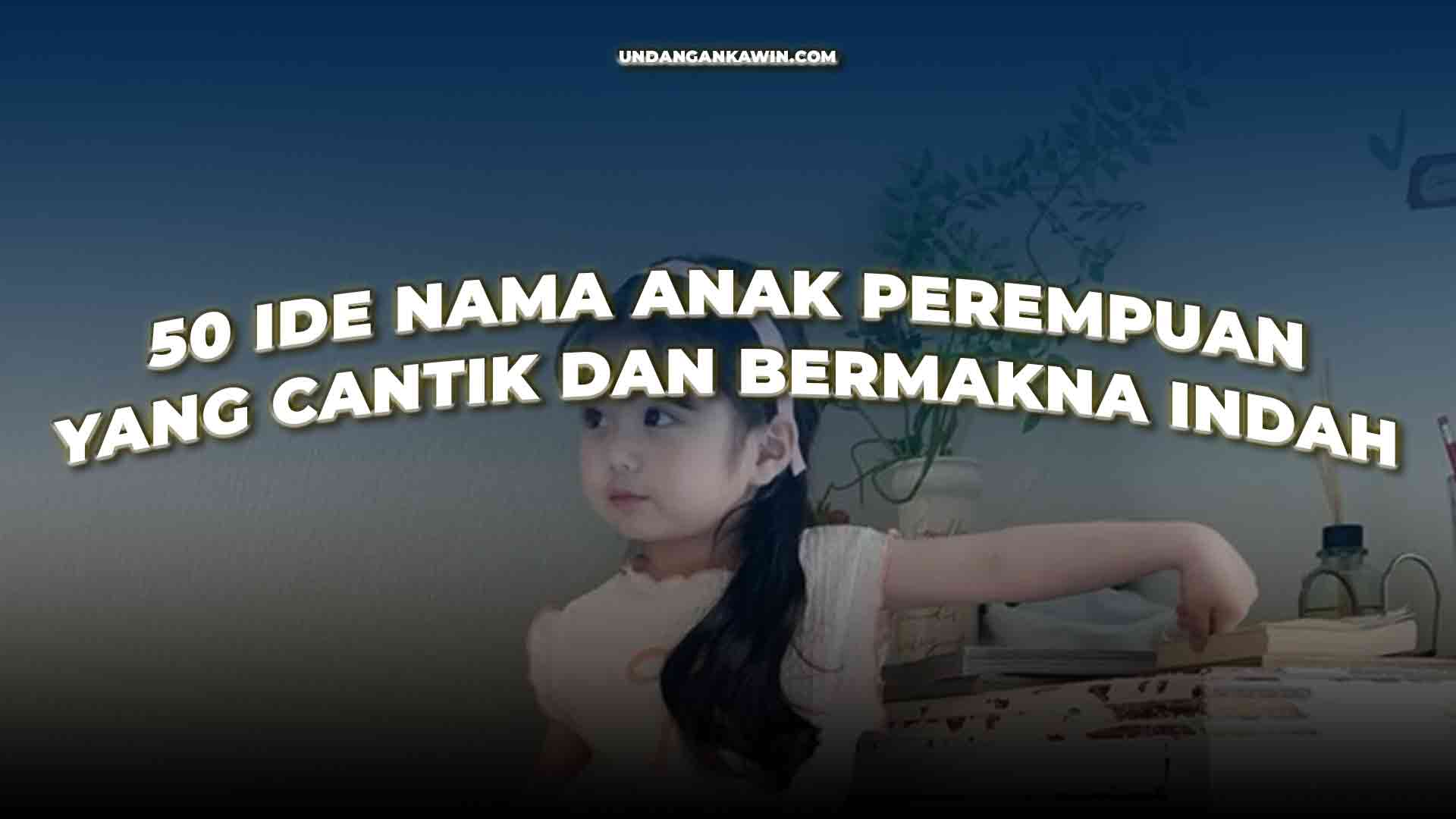 Ide Nama Anak Perempuan