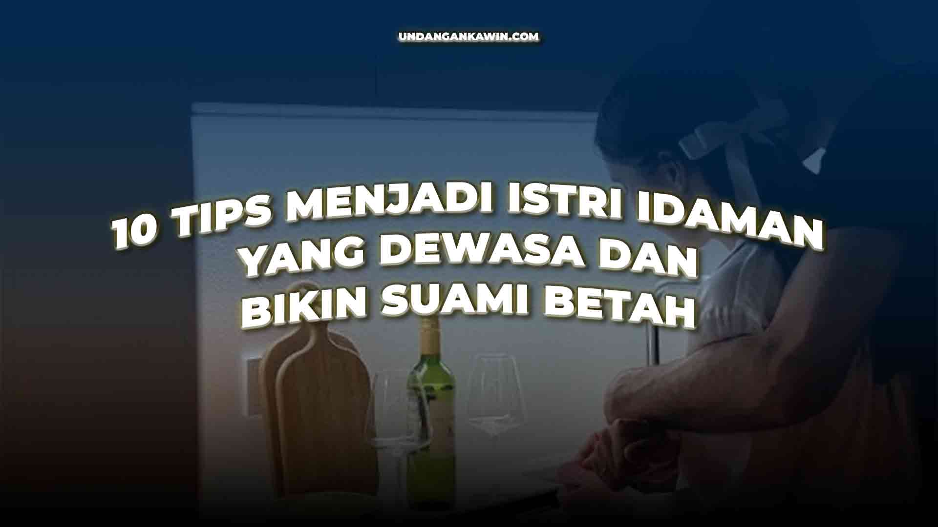 Tips Menjadi Istri Idaman
