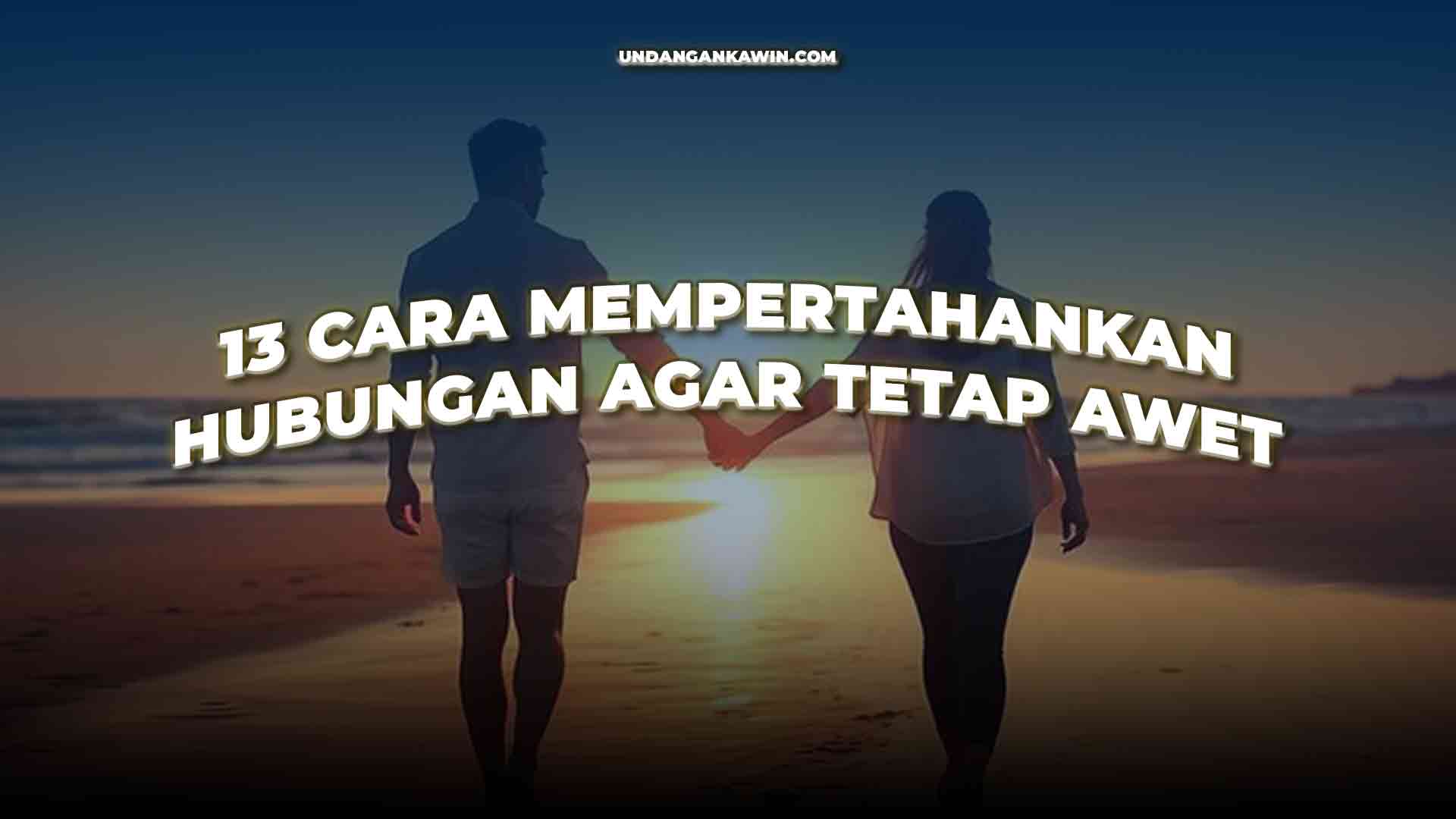 Cara Mempertahankan Hubungan