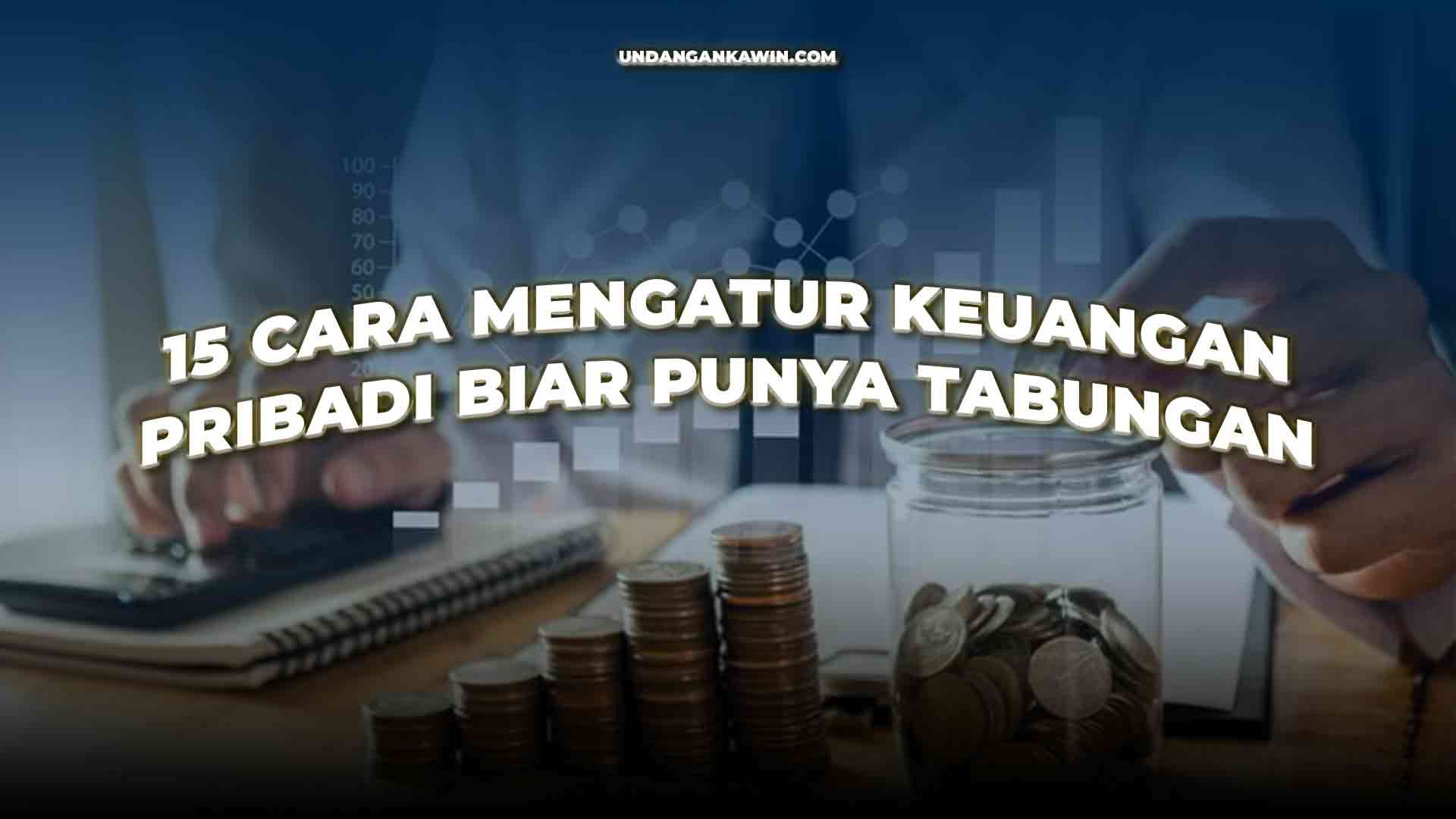 Cara Mengatur Keuangan Pribadi