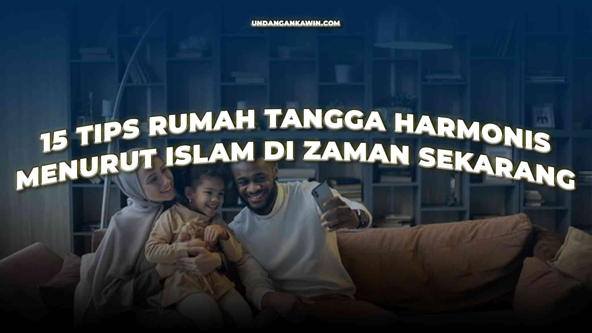 Tips Rumah Tangga Harmonis Menurut Islam