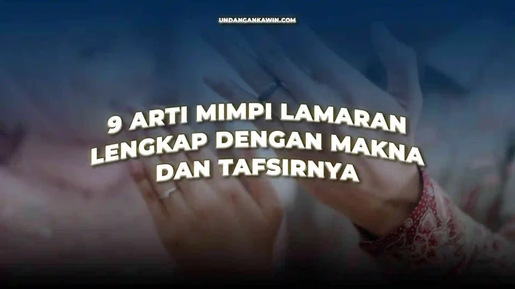 Arti Mimpi Lamaran