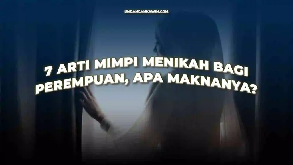 Arti Mimpi Menikah Bagi Perempuan