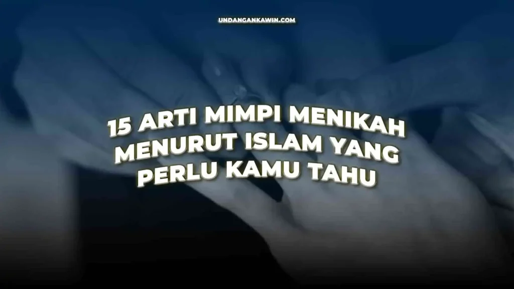 Arti Mimpi Menikah Menurut Islam