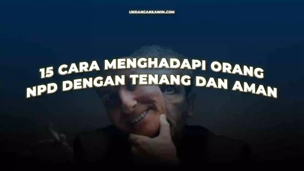 Cara Menghadapi Orang NPD
