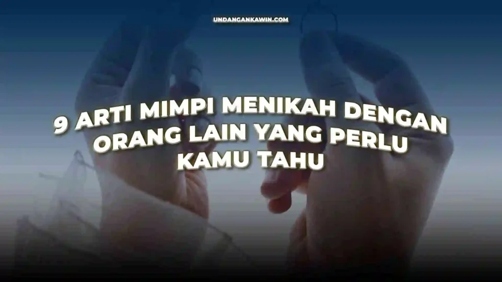 Mimpi Menikah Dengan Orang Lain