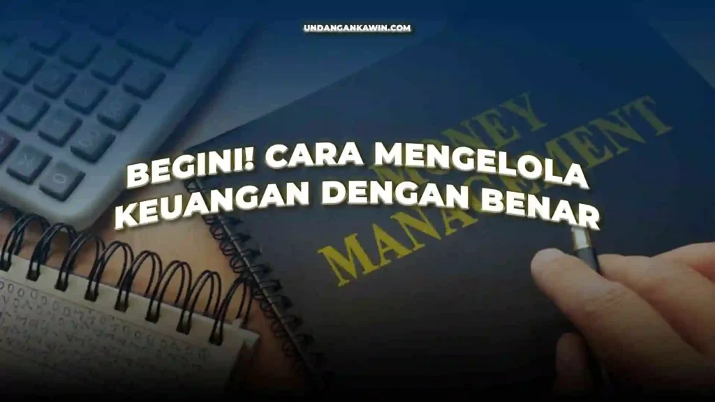 Cara Mengelola Keuangan