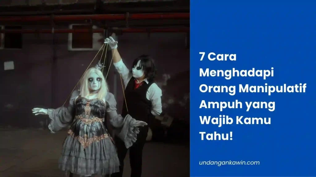 Cara Menghadapi Orang Manipulatif