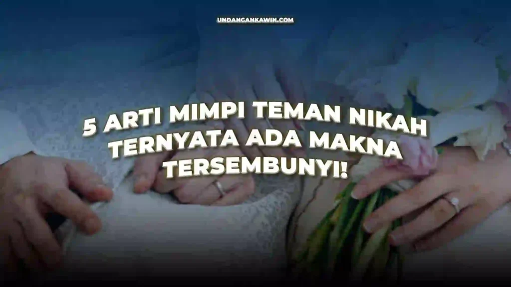 Mimpi Teman Nikah