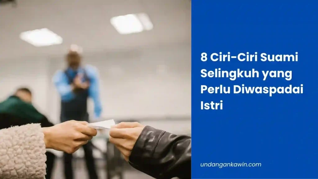 Ciri Ciri Suami Selingkuh