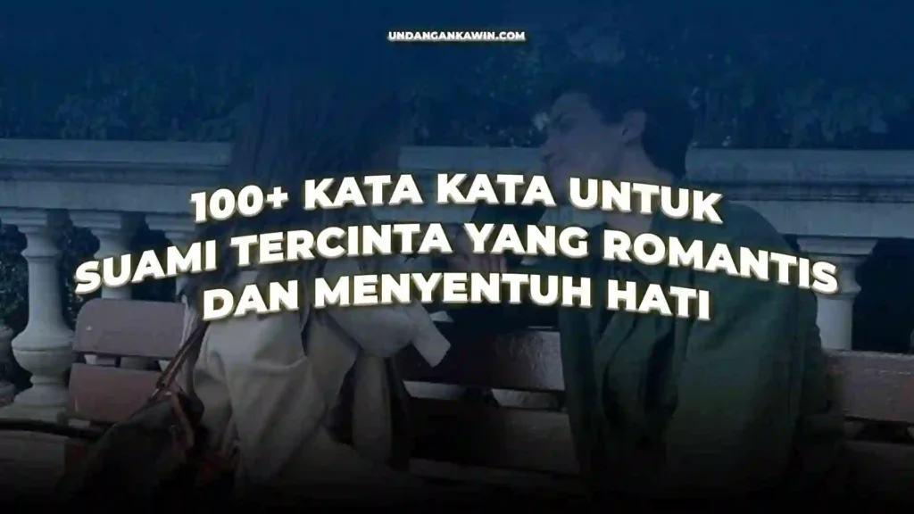 Kata Kata untuk Suami Tercinta
