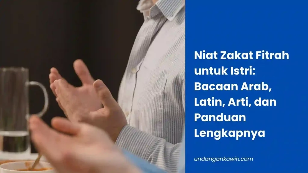 Niat Zakat Fitrah untuk Istri