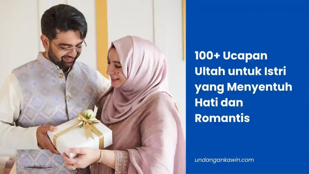 100+ Ucapan Ultah untuk Istri yang Menyentuh Hati dan Romantis - undangankawin.com Ucapan Ultah untuk Istri