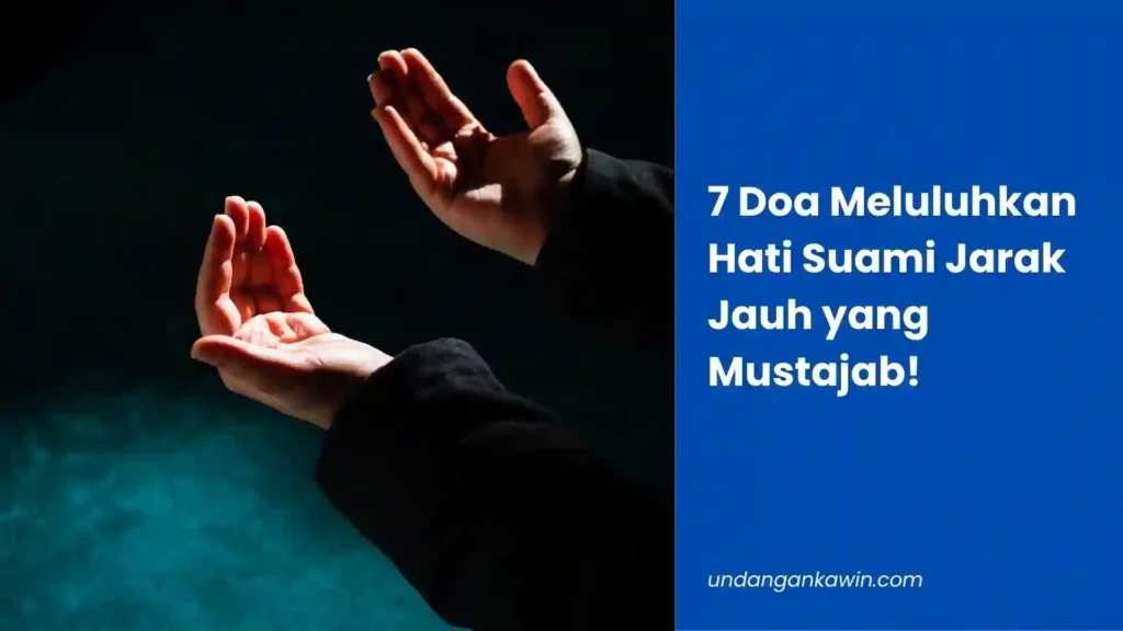 Doa Meluluhkan Hati Suami Jarak Jauh