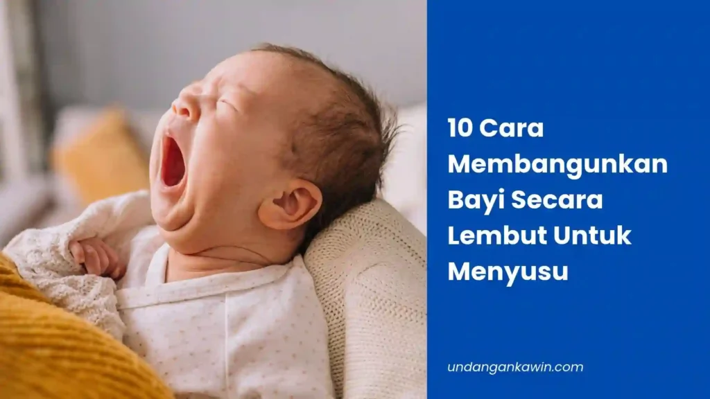 Cara Membangunkan Bayi