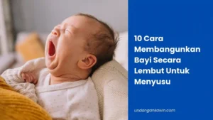 Cara Membangunkan Bayi